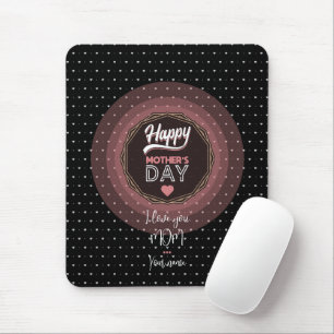 I love you mum mouse pad