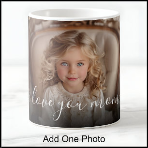 I Love You Mum, One Photo, Mother’s Day, Birthday Coffee Mug