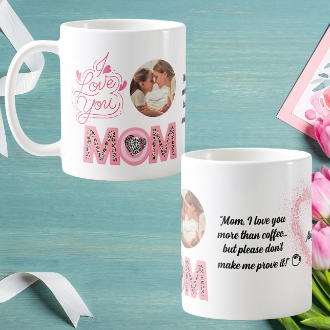 I Love You Mum Photo Message Mothers Day Gift Coffee Mug (Creator Uploaded)