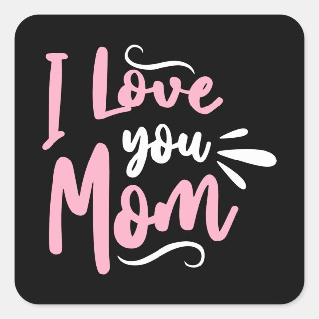 I love you Mum Square Sticker (Front)