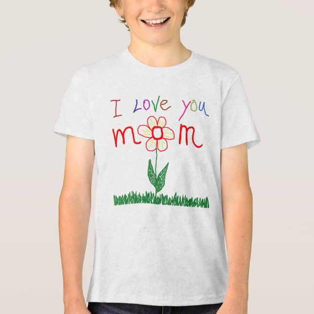 I love you mum Tri-Blend shirt (Front)
