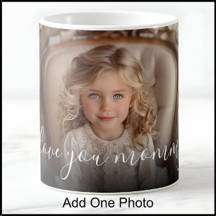 I Love You Mummy, 1 Photo, Mother’s Day, Birthday Coffee Mug