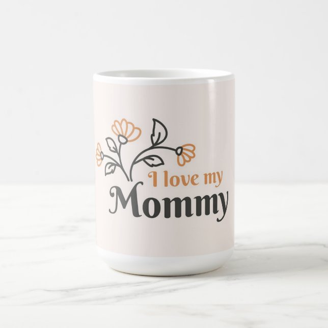 I Love You Mummy Coffee Mug (Center)