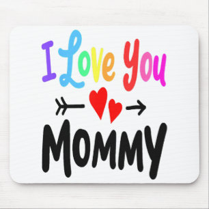 I Love You Mummy Heart Mum Girl Boy Cute Mothers D Mouse Pad
