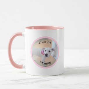 I Love You Mummy Photo of Cute Dog in Circle Pink Mug