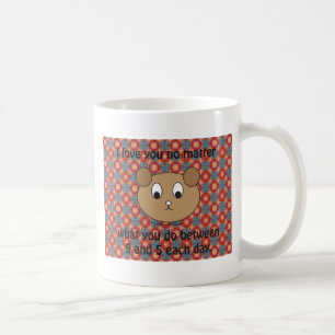 I love you no matter what mug
