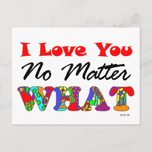 "I Love You No Matter What" Postcard (Front)