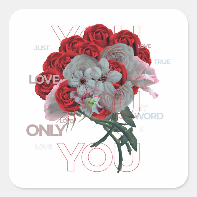 I love you only you just you red rose flowers square sticker (Front)
