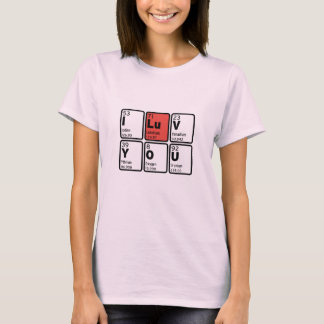I Love You Periodic Table T-Shirt