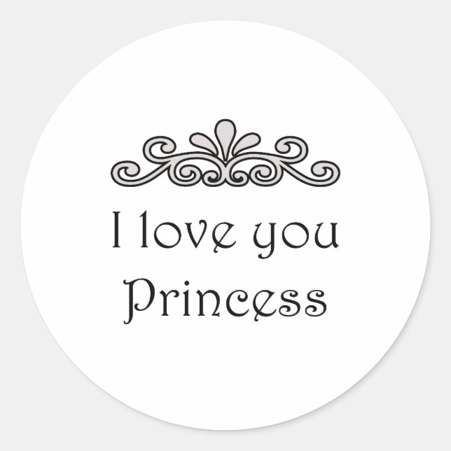 I Love You Princess Classic Round Sticker (Front)