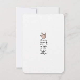 I love you ..seriously .. Card