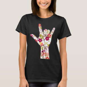 I Love You Sign Language ASL Lovely Floral T-Shirt