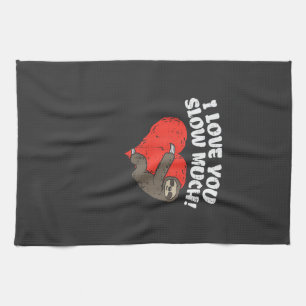 I Love You Slow Much Sloth Heart Funny Valentines Tea Towel