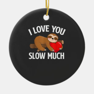 I Love You Slow Much - Valentine's Day Sloth Zoo A Ceramic Tree Decoration