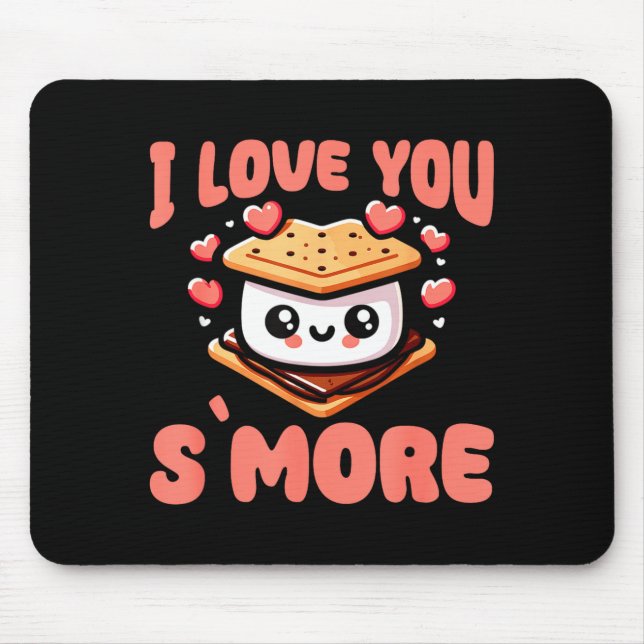 I Love You S'more Kawaii Marshmallow  Mouse Pad (Front)