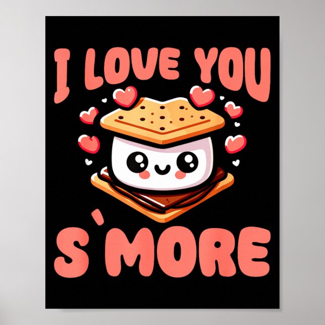 I Love You S'more Kawaii Marshmallow  Poster (Front)