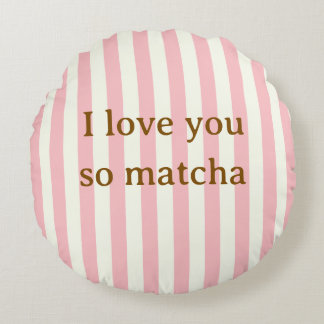 I Love You So Matcha Cute Pink Pillow