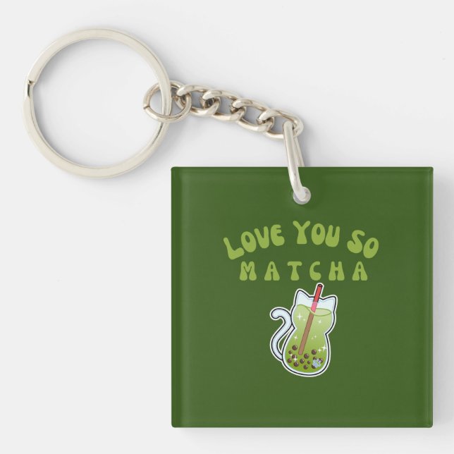I Love You So Matcha , Matcha  Key Ring (Front)
