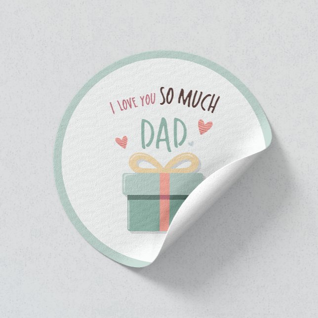 I love you so much dad - father's day - gift box classic round sticker (Creator Uploaded)