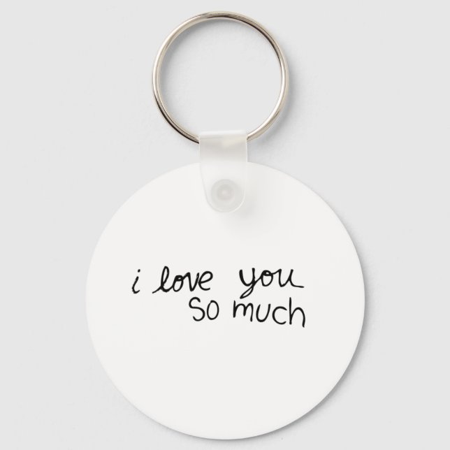 I love you so much - hand written key ring (Front)