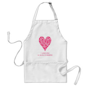 I love you so much it hearts Tiny Hearts Big Heart Standard Apron