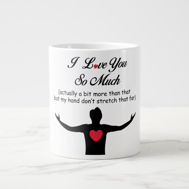 I Love You So Much Large Coffee Mug (Front)