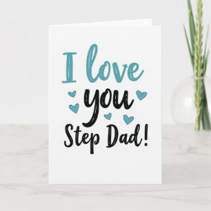I Love You Step Dad Card