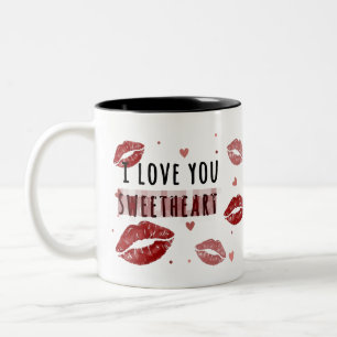 I Love You Sweetheart mug for someone you love