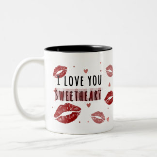 I Love You Sweetheart mug for someone you love