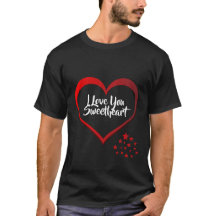  I Love You Sweetheart Valentines Day Cute Custom 