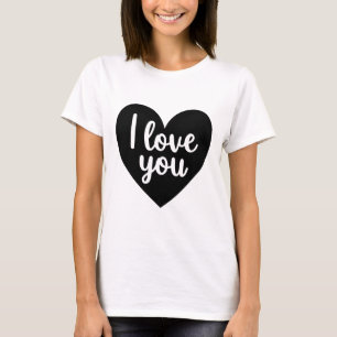I Love You T-Shirt