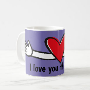 I Love You This Much  Coffee Mug