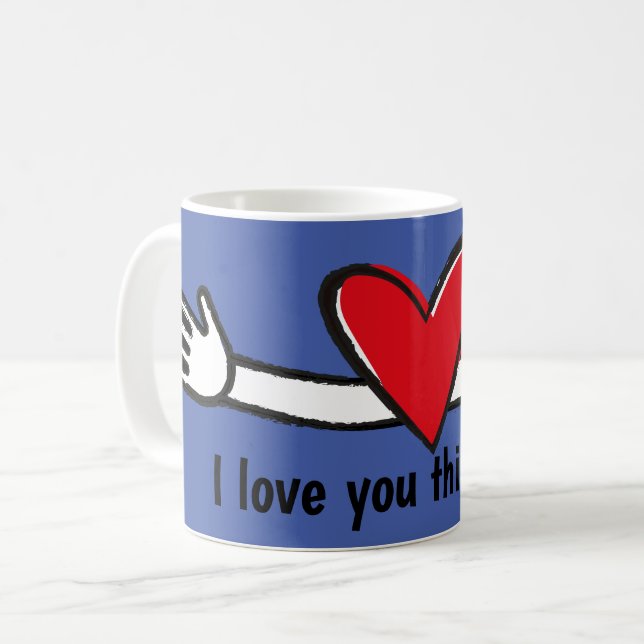 I Love You This Much  Coffee Mug (Front Left)