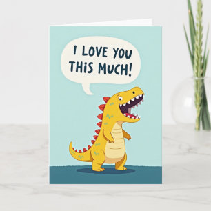 I Love You This Much Dinosaur Card