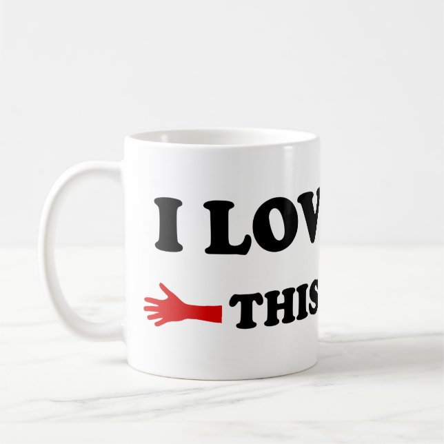 I love you this Much Open Arms Coffee Mug (Left)