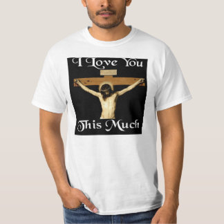 I Love You This Much T-Shirt