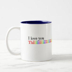 I Love You This Much Two-Tone Coffee Mug