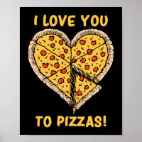 I Love You To Pizzas Funny Pizza Pun