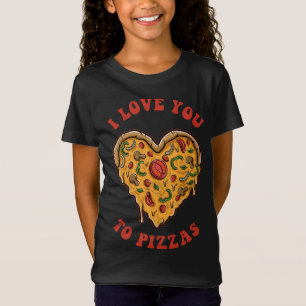 I Love You To Pizzas Slice Pun Boyfriend Girlfrien T-Shirt