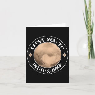 I Love You To Pluto Space Group Quote Gift Family  Card