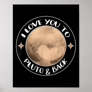 I Love You To Pluto Space Group Quote Gift Family  Poster