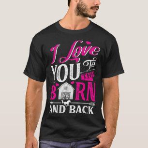 I Love You To The Barn And Back Cute Horse Trainer T-Shirt