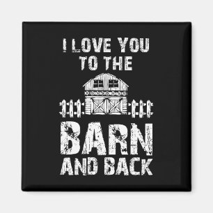 I Love You To The Barn And Back Horseback Riding T Magnet