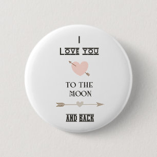 I love you to the moon and back 6 cm round badge