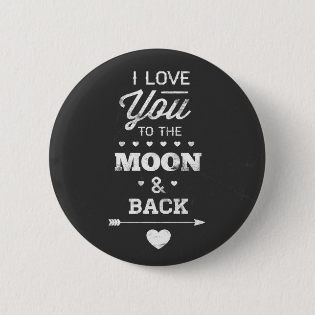 I Love You To The Moon And Back 6 Cm Round Badge (Front)