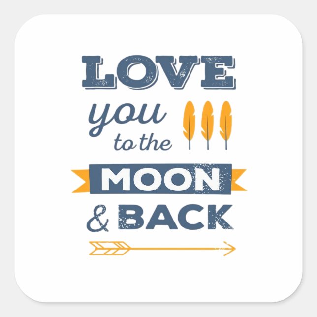 I Love You To The Moon And Back And All Around Pla Square Sticker (Front)