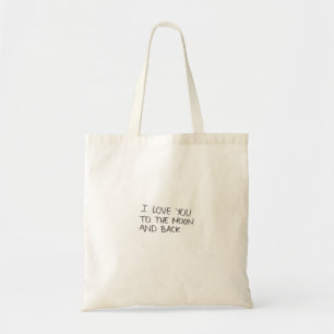I Love You To The Moon And Back Artistic Design Tote Bag