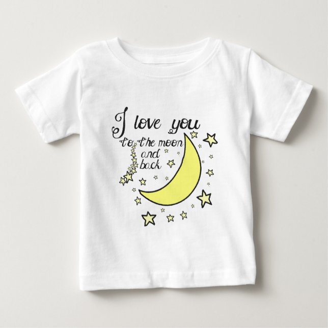 I love you to the moon and back baby T-Shirt (Front)