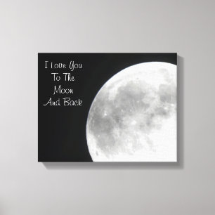 I Love You To The Moon And Back Canvas Print