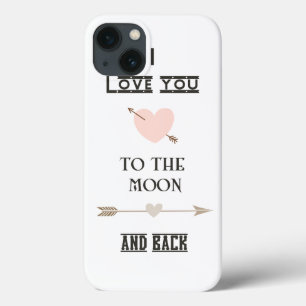 I love you to the moon and back iPhone 13 case